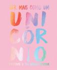 Ser Mais Como um Unicórnio
