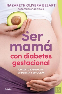 Bertrand.pt - Ser Mamá Con Diabetes Gestacional. Cuida Tu Salud Con Evidencia Y Emoción