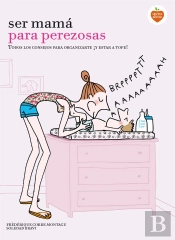 Ser Mamá Para Perezosas