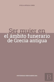 Ser Mujer En El Ámbito Funerario De Grecia Antigua