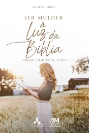 Ser Mulher À Luz Da Bíblia