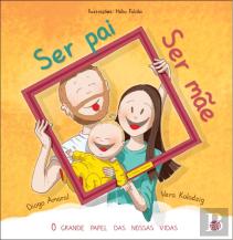Ser Pai, Ser Mãe