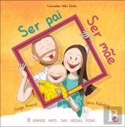 Ser Pai, Ser Mãe