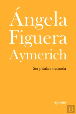 Bertrand.pt - Ser Palabra Desnuda