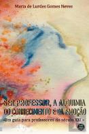 Ser Professor, a Alquimia do Conhecimento e Emoção