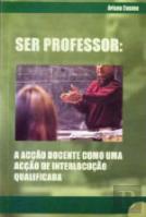 Ser Professor: Acção Docente como uma Acção de Interlocução Qualificada