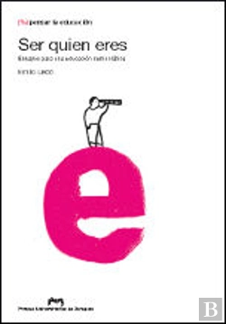 Bertrand.pt - Ser Quién Eres. Ensayos Para Una Educación Democrática