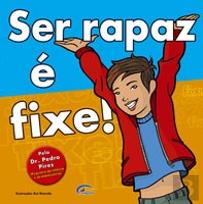 Ser Rapaz é Fixe!