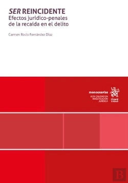 Bertrand.pt - Ser Reincidente. Efectos Juridico-Penales De La Recaida En El Delito