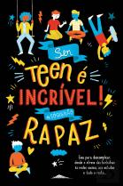 Ser Teen é Incrível! Rapaz