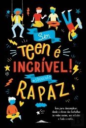 Ser Teen é Incrível! Rapaz
