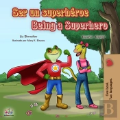 Ser Un Superheroe Being A Superhero