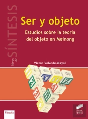 Ser Y Objeto. Estudios Sobre La Teoría Del Objeto En Meinong