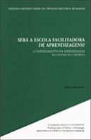 Será a Escola Facilitadora de Aprendizagens?