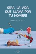 Sera La Vida Que Llama Por Tu Nombre
