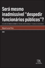 Será Mesmo Inadmissível 'Despedir Funcionários Públicos'?