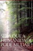 Será que a Humanidade Pode Mudar?