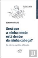 Será que a Minha Mente está Dentro da Minha Cabeça?