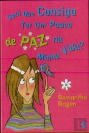 Será Que Consigo Ter Um Pouco de Paz na Minha Vida
