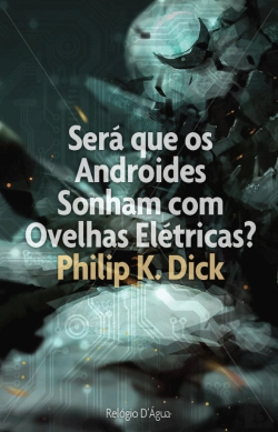 Bertrand.pt - Será que os Androides Sonham com Ovelhas Elétricas?
