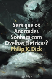 Será Que Os Andróides Sonham Com Ovelhas Elétricas?