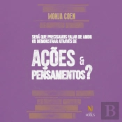 Será Que Precisamos Falar De Amor Ou Demonstrar Através De Ações E Pensamentos?