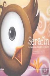 Serafín, El Pájaro Que Buscaba Su Melodía