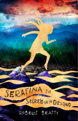 Bertrand.pt - Serafina Y El Secreto De Su Destino (Serafina 3)