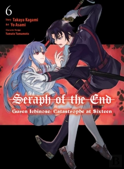 Bertrand.pt - Seraph Of The End: Guren Ichinose: Catastrophe At Sixteen (Manga) 6