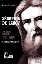 Séraphin De Sarov : Saint D'Europe L5065 ; Citation Choisies