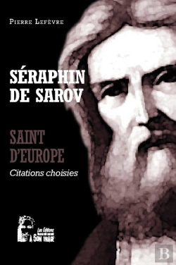 Bertrand.pt - Séraphin De Sarov : Saint D'Europe L5065 ; Citation Choisies