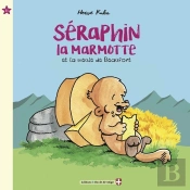 Séraphin La Marmotte Et La Meule De Beaufort