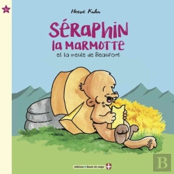 Bertrand.pt - Séraphin La Marmotte Et La Meule De Beaufort