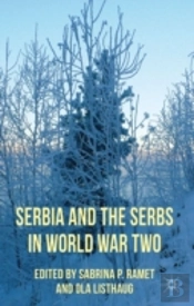 Serbia And The Serbs In World War Two