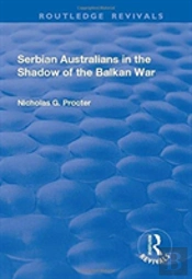 Serbian Australians In The Shadow Of The Balkan War