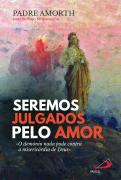 Seremos Julgados Pelo Amor