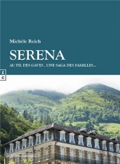 Serena : Au Fil Des Gaves, Une Saga Des Familles...
