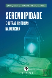 Serendipidade e outras Histórias na Medicina