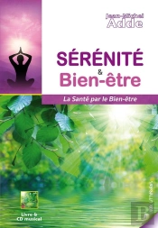 Serenite & Bien-Etre - La Sante Par Le Bien-Etre