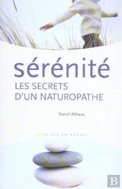 Bertrand.pt - Serenite ; Les Secrets D'Un Naturopathe