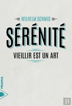 Bertrand.pt - Sérénité ; Vieillir Est Un Art