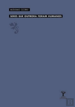 Bertrand.pt - Seres Que Outrora Foram Humanos