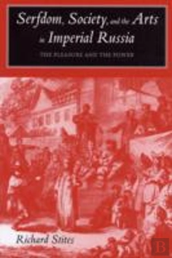 Bertrand.pt - Serfdom, Society, And The Arts In Imperial Russia