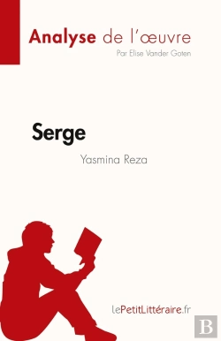 Bertrand.pt - Serge De Yasmina Reza (Analyse De L'Oeuvre)