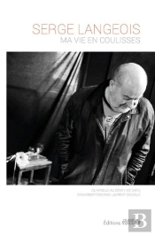 Serge Langeois, Une Vie En Coulisse