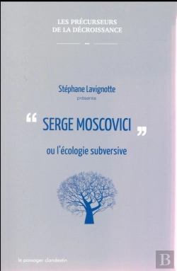 Bertrand.pt - Serge Moscovici Ou La Nature Subversive