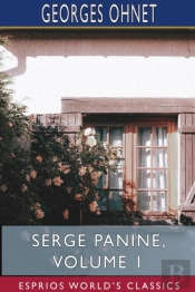Serge Panine, Volume 1  Esprios Classics