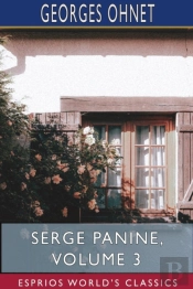 Serge Panine, Volume 3  Esprios Classics