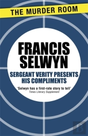 Sergeant Verity Presents His Compliments