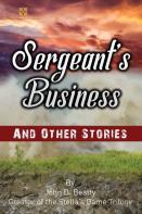 Sergeant'S Business And Other Stories